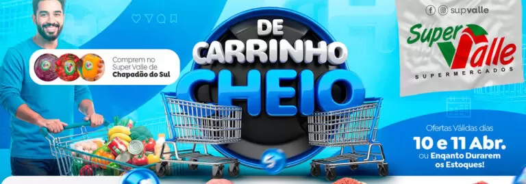 Aproveitem hoje ultimo dia do carrinho cheio no Super Valle