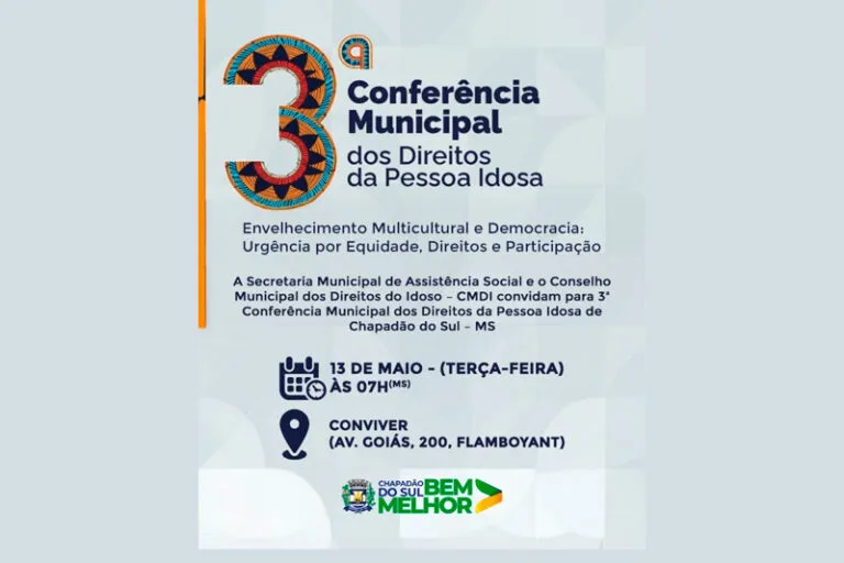 Chapadão do Sul realiza a 3ª Conferência Municipal dos Direitos da Pessoa Idosa nesta terça-feira (13)