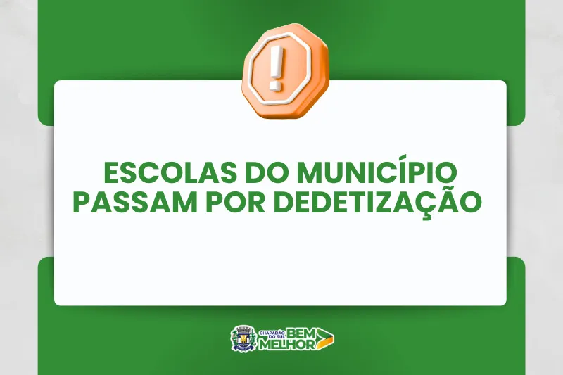 Escolas da Rede municipal de Ensino passaram por dedetização em Chapadão do Sul