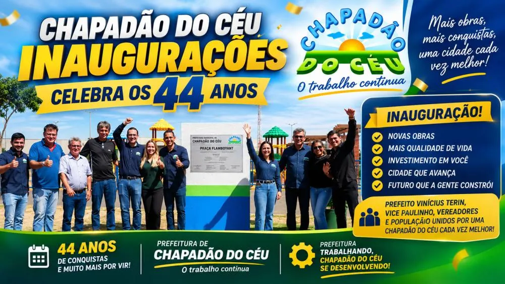 Gestão municipal realiza inaugurações durante as comemorações dos 44 anos de Chapadão do Céu