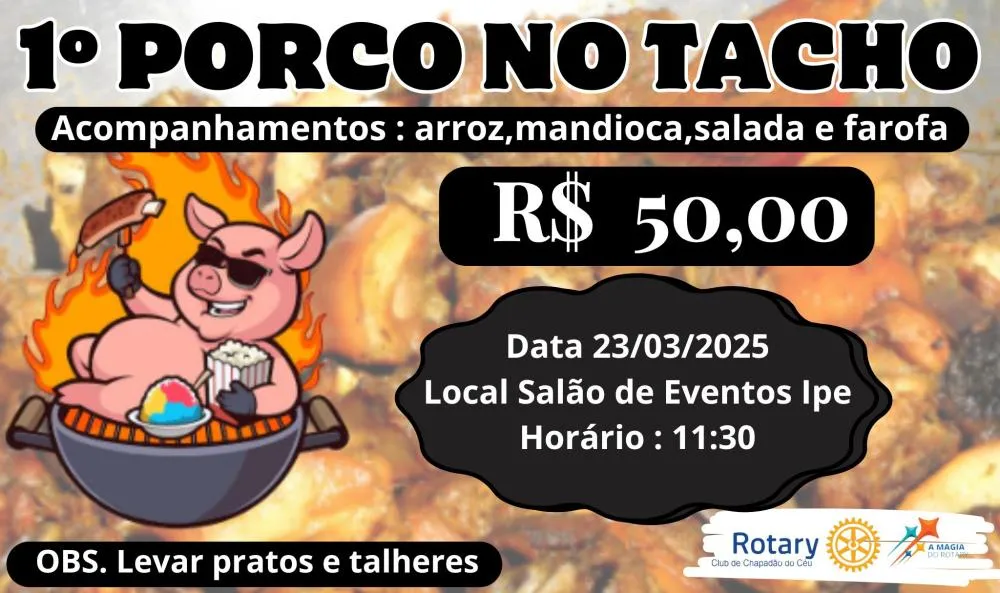 O Rotary Club de Chapadão do Céu convida a todos para participar do delicioso Porco no Tacho