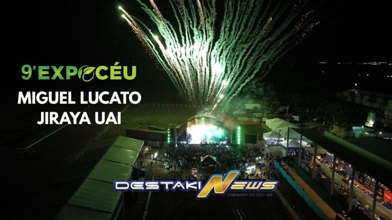 9ª Expoceu começa com grande show , Miguel Lucato e Jyrai uai